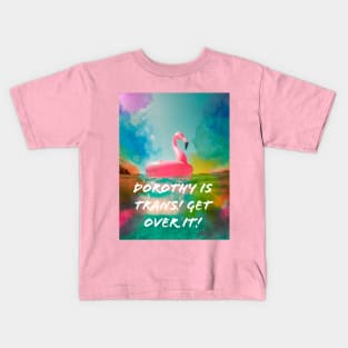 Dorothy is trans Kids T-Shirt